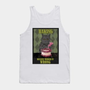Baker Cat Baking because murder is wrong Funny Tank Top